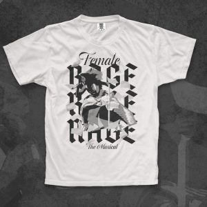 Female Rage, The Musical Tee