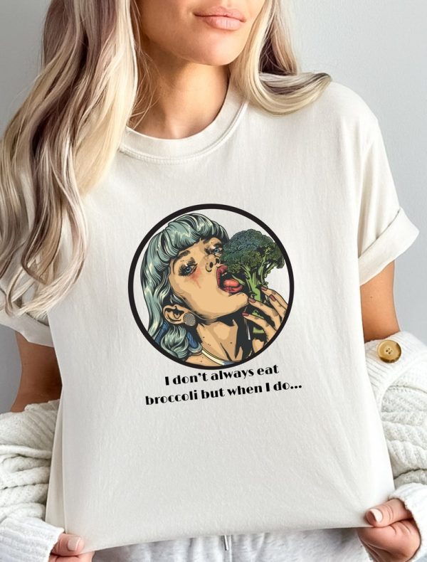 I don’t always eat broccoli shirt, Broccoli shirt, Vegetarian shirt, Vintage funny shirt, Sarcastic tshirt, Weird shirts, Retro Humor shirt