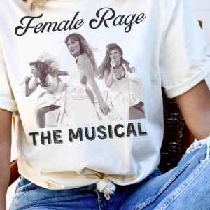 Female Rage Shirt | The Musical | TTPD | Swiftie | Lyric Shirt | Paris Tour | The Tortured Poets Department | Taylor Merch