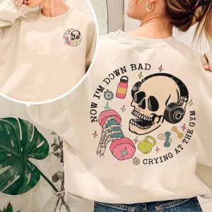 “Down Bad Crying At The Gym Shirt TS Inspired, Funny Skeleton Workout Gymer Sweatshirt, Girl Skeleton Weightlifting, Funny TS Gift for Girlfriend “